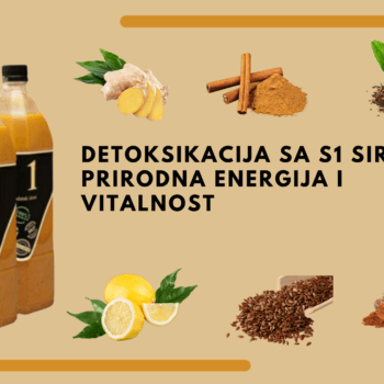 Detoksikacija sa S1 sirupom: Prirodna energija i vitalnost