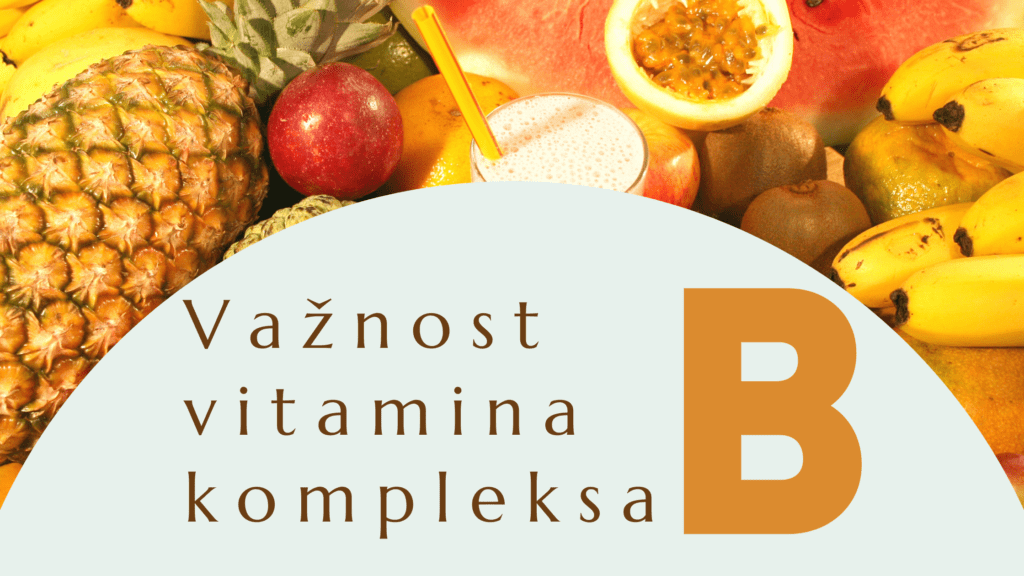 Važnost vitamina B kompleksa